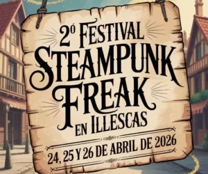 Programa y horarios de actuaciones en el Festival Steampunk de Illescas 2026